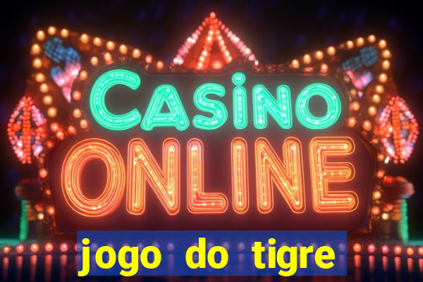 jogo do tigre minimo 1 real